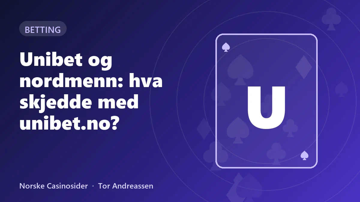 Unibet og nordmenn: hva skjedde med unibet.no